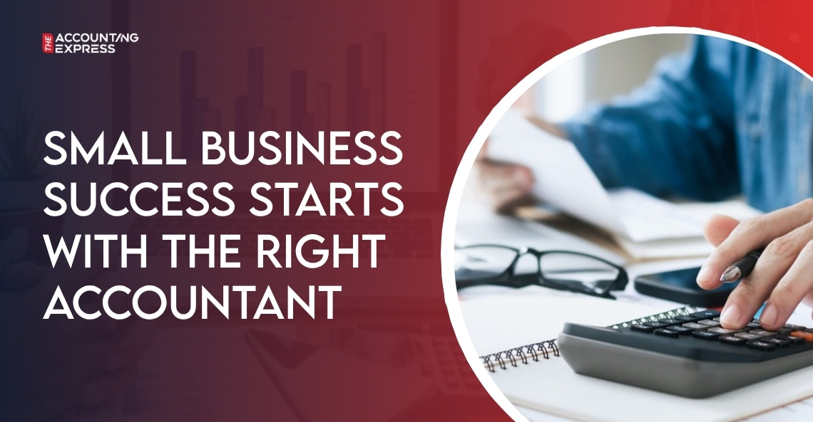 Small Business Success Starts with the Right Accountant