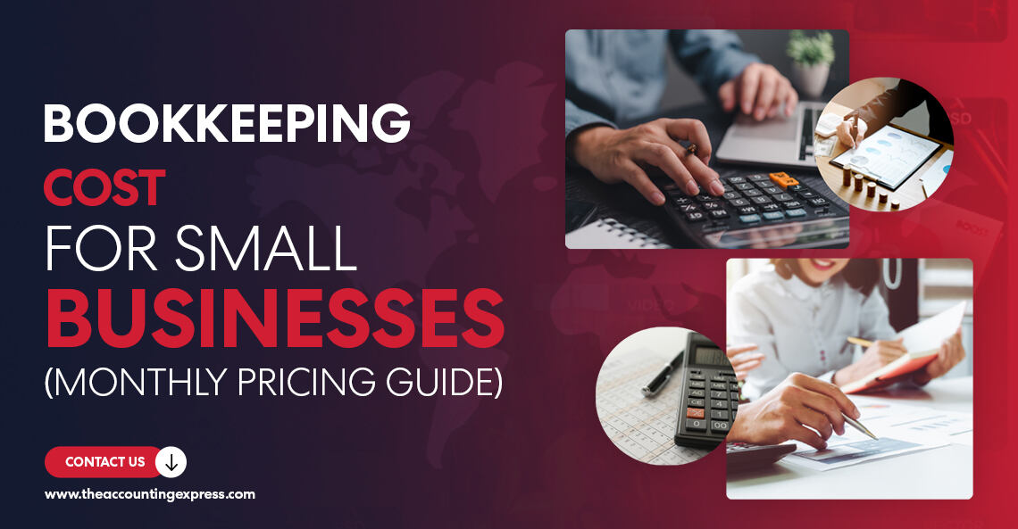 Bookkeeping Cost for Small Businesses (Monthly Pricing Guide)
