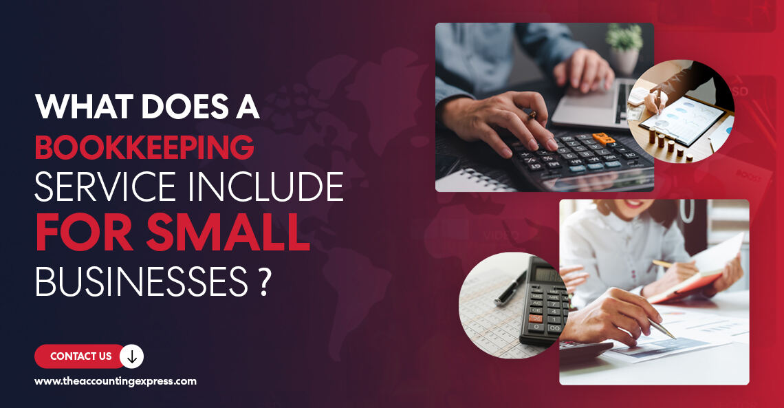 What Does a Bookkeeping Service Include for Small Businesses