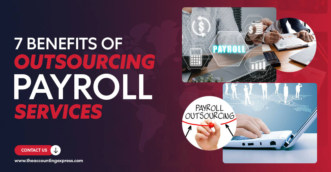 7 Benefits of Outsourcing Payroll Services - The Accounting Express