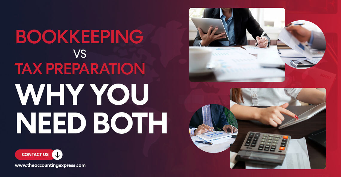 Bookkeeping vs Tax Preparation Why You Need Both - The Accounting Express