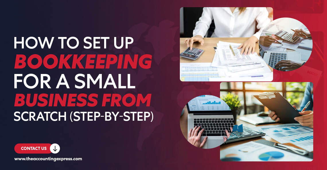 How To Set Up Bookkeeping For a Small Business From Scratch (Step-by-Step) - The accounting express