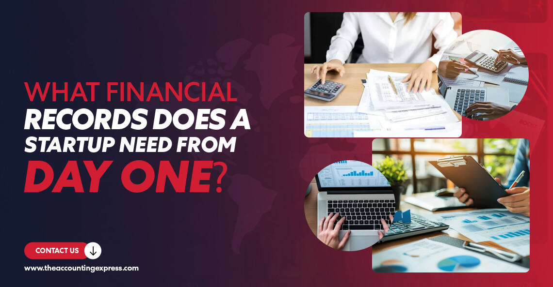 What Financial Records Does a Startup Need from Day One - The Accounting Express